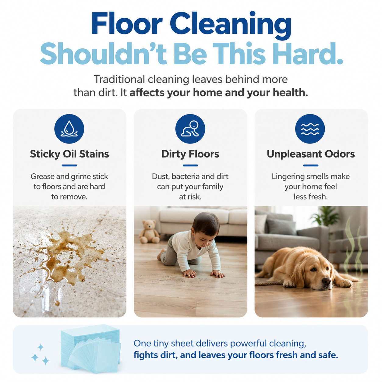 Drop It In. Mop the Mess Away.